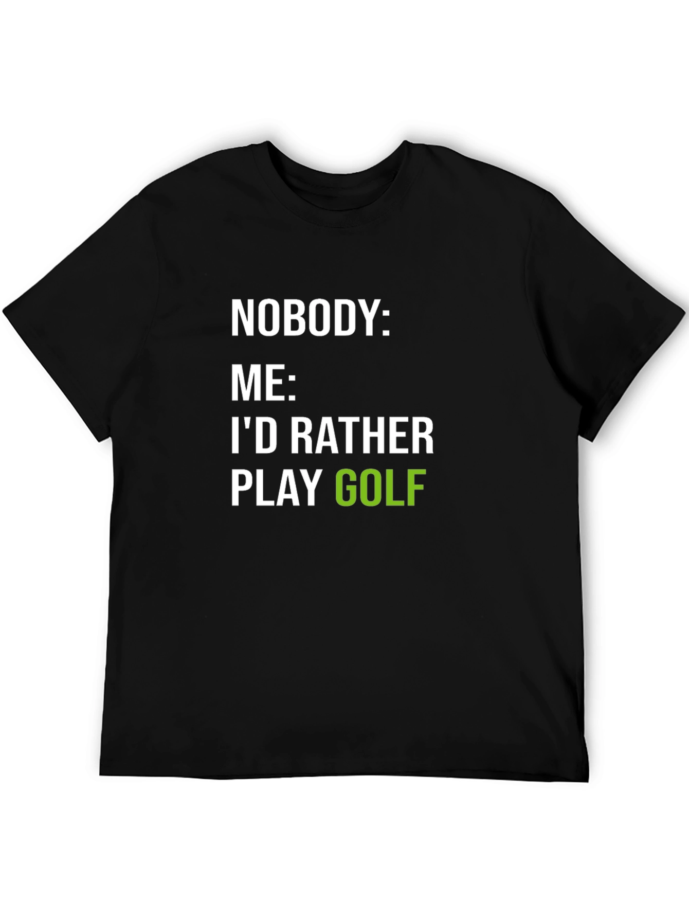 Funny Golf T-Shirt: Id Rather Play Golf