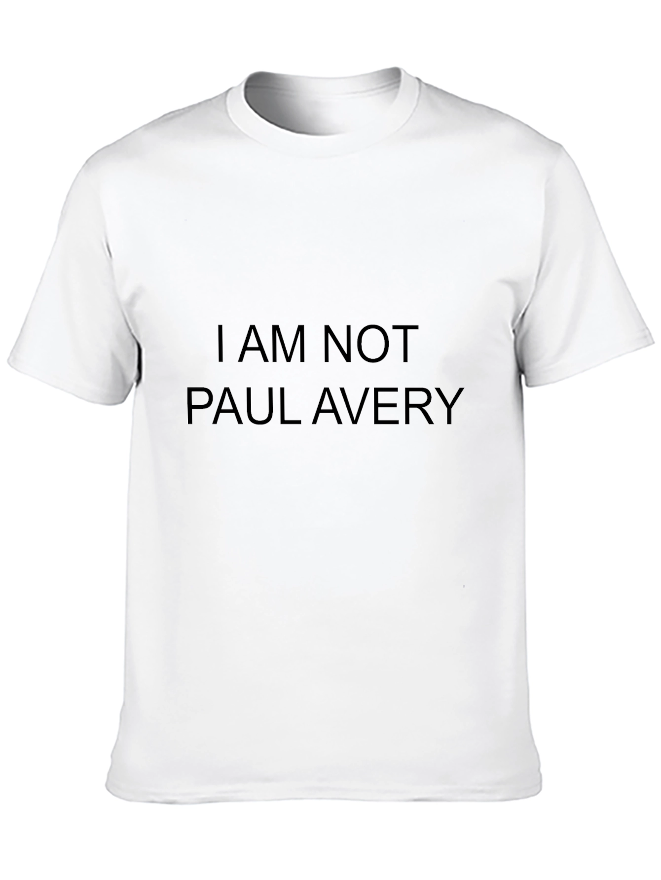 I AM NOT Paul Avery Black T-Shirt