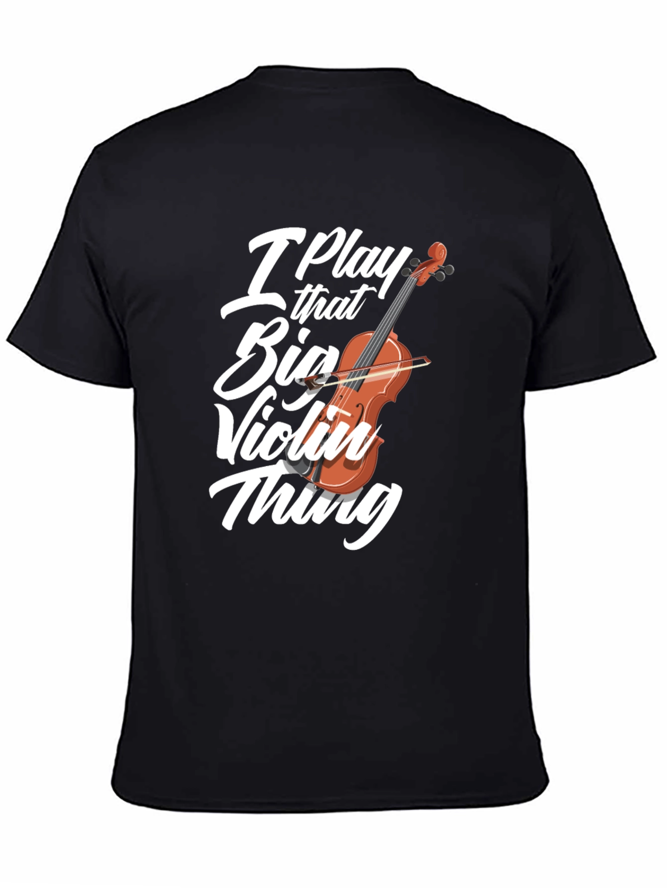 I Play That Big Violin Thing Black T-Shirt