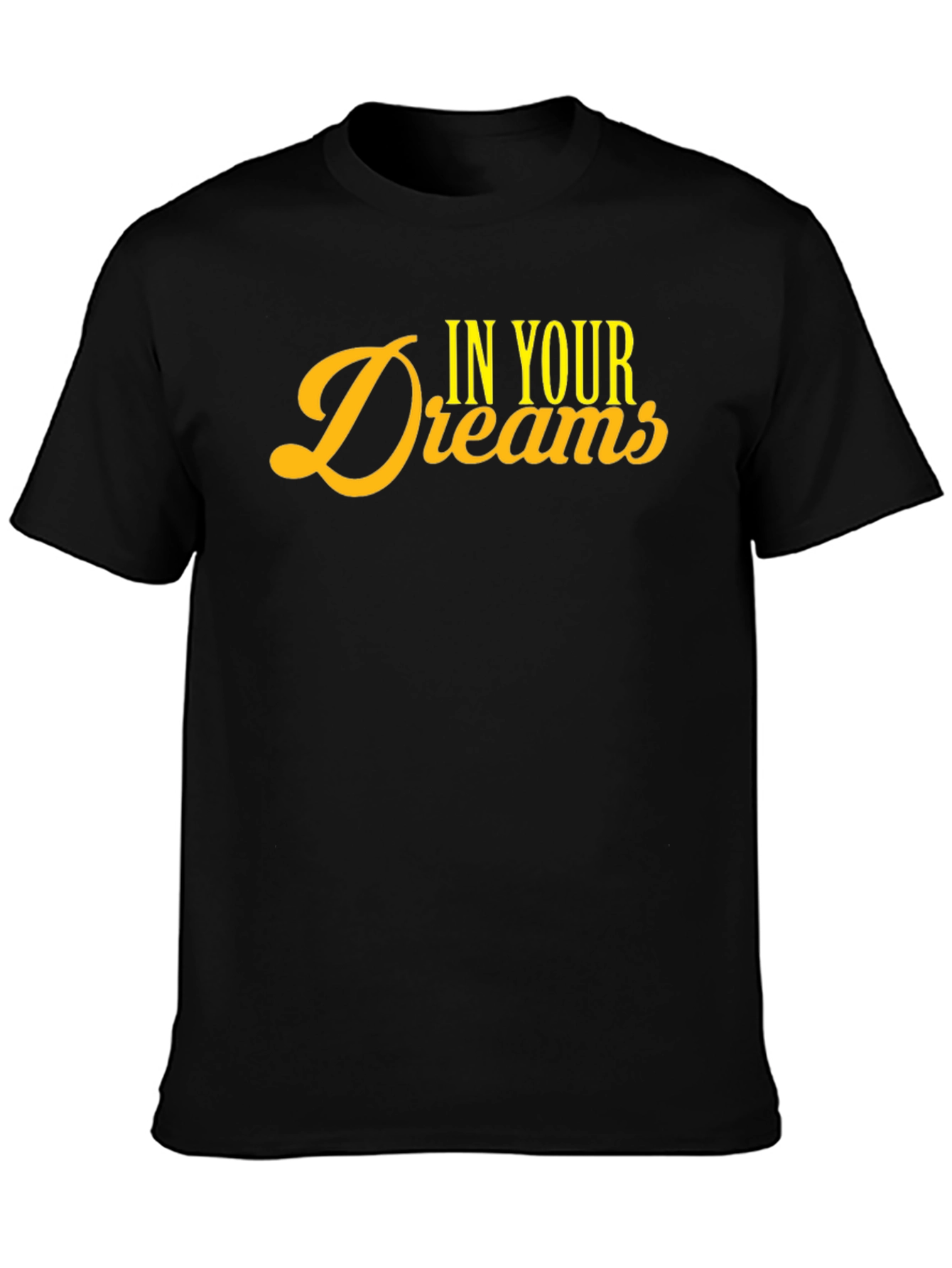 In Your Dreams Black T-Shirt - Trendy Graphic Tee