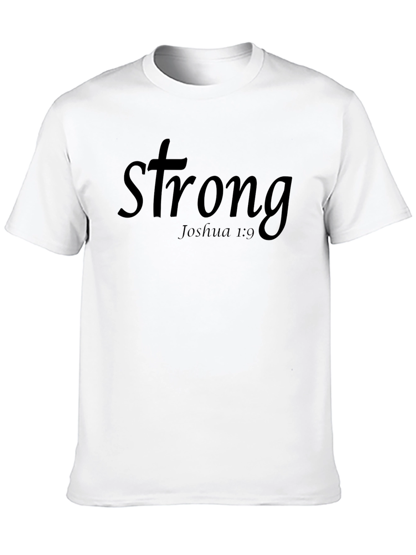 Strong Joshua 1:9 T-Shirt - Christian Inspired Design