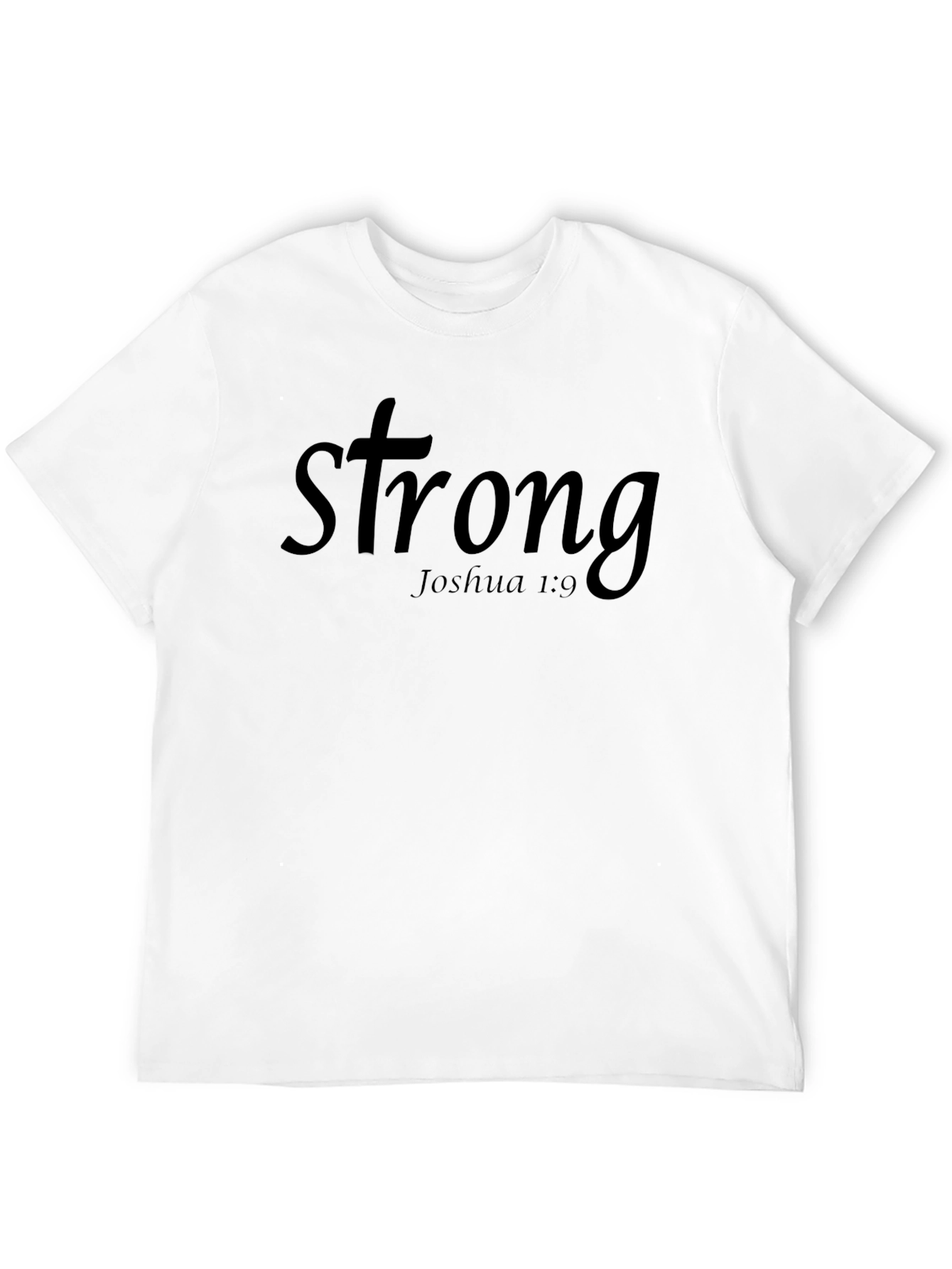 Strong Joshua 1:9 T-Shirt - Christian Inspired Design