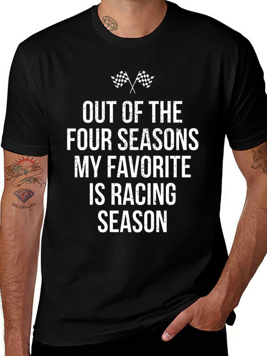 Racing Season T-Shirt: Four Seasons Favorite Tee