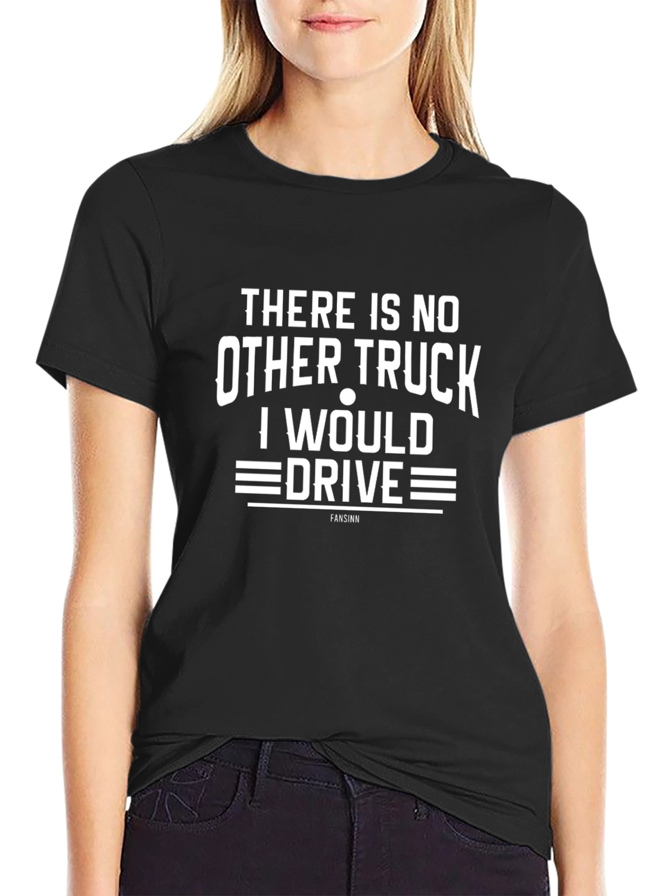 Truck Driver T-Shirt - There Is No Other Truck
