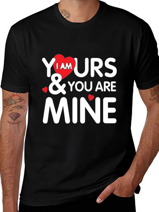 I Am Yours & You Are Mine Valentines Day Graphic T-Shirt