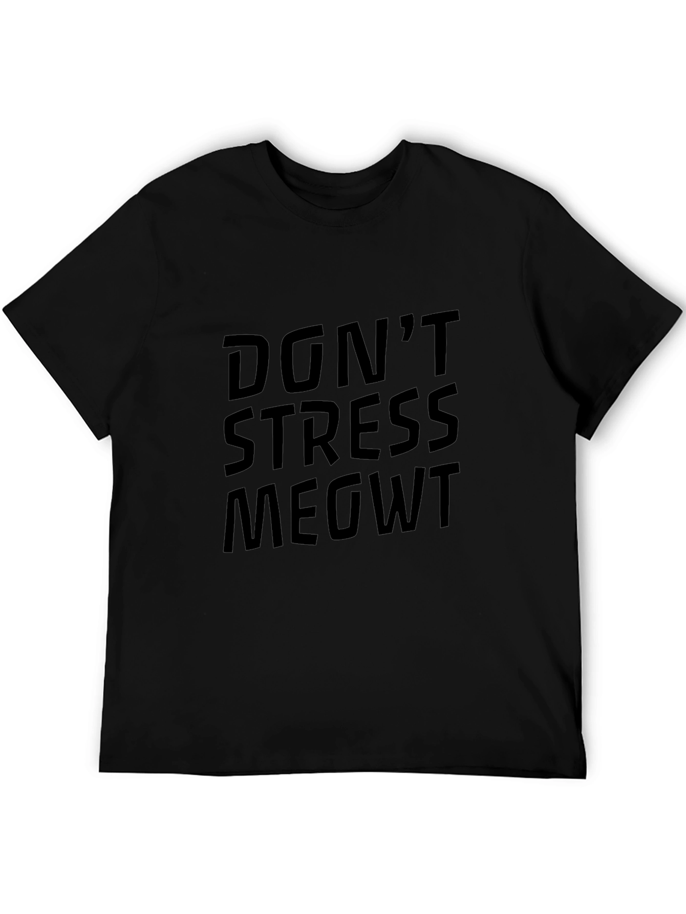 Dont Stress MEOWT T-Shirt