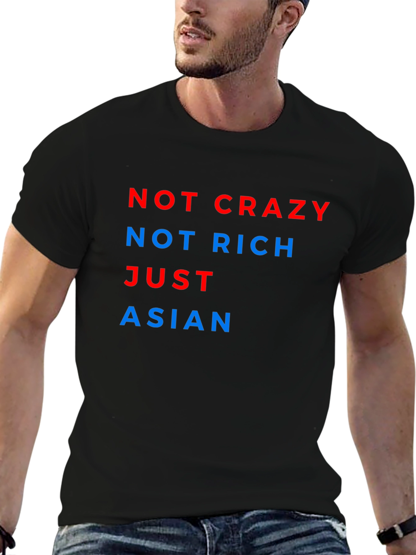 Not Crazy Not Rich Just Asian Tee