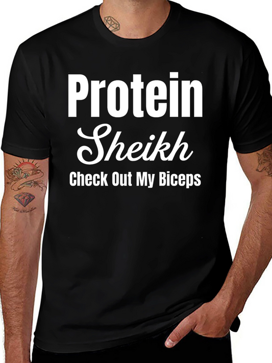 Protein Sheikh T-Shirt - Check Out My Biceps!
