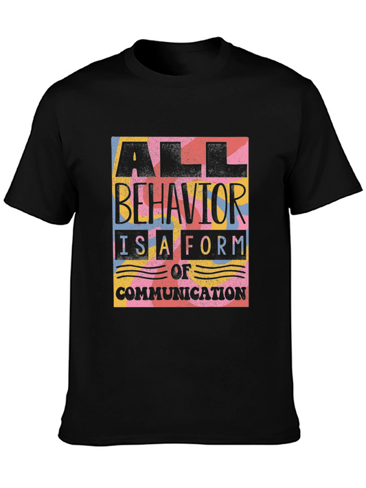 All Behavior is Communication Graphic Tee