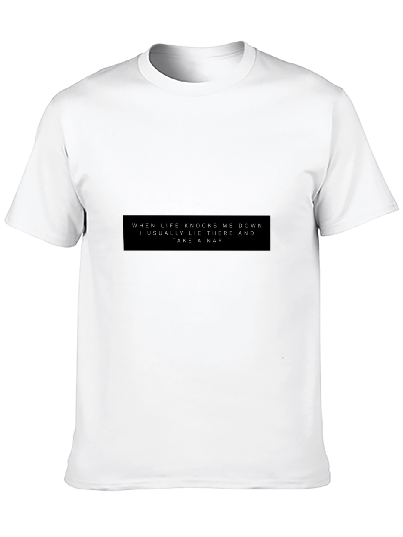 Life Knocks Me Down Nap T-Shirt