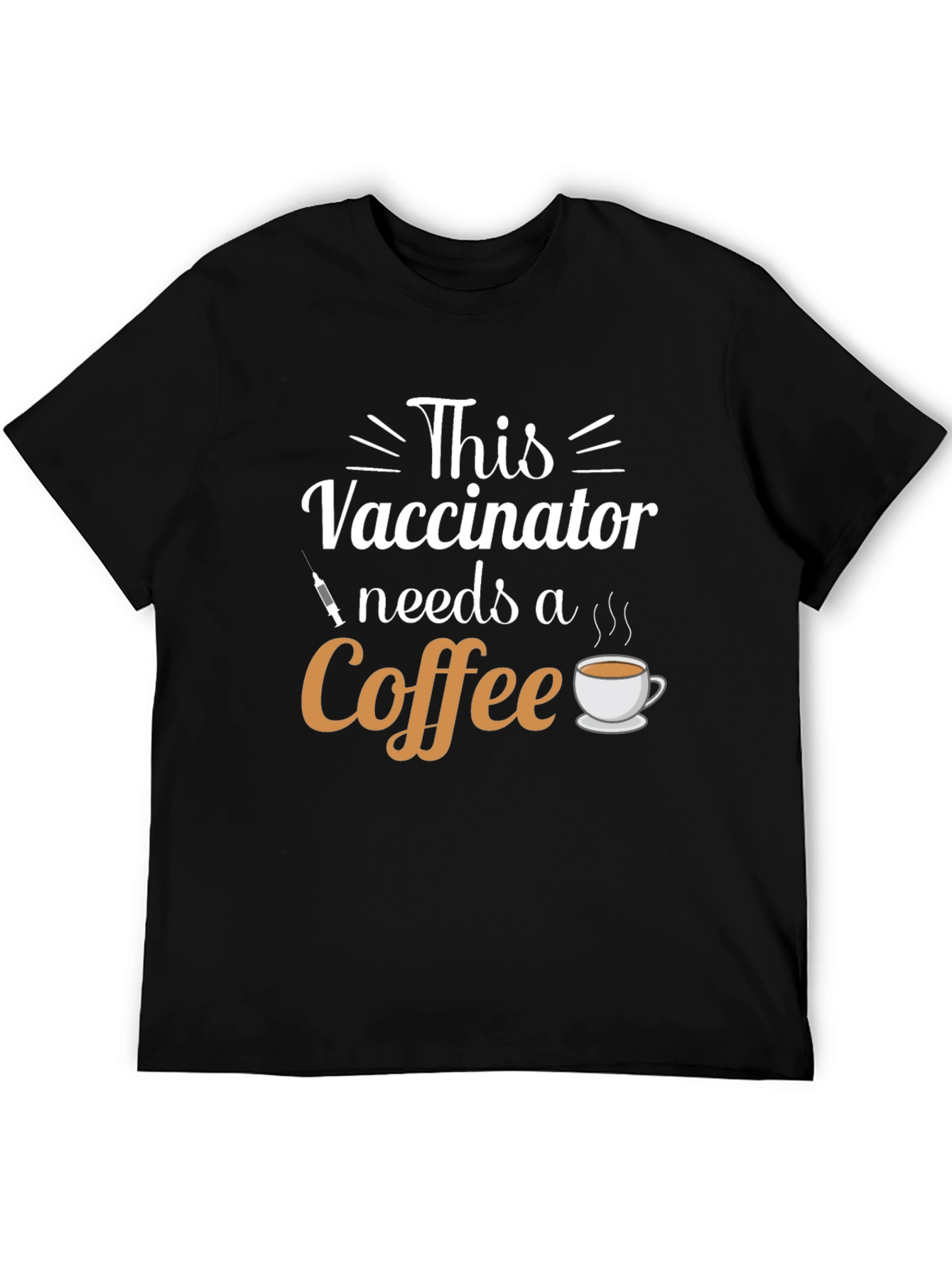 Vaccinator Needs Coffee T-Shirt - Black Cotton Tee