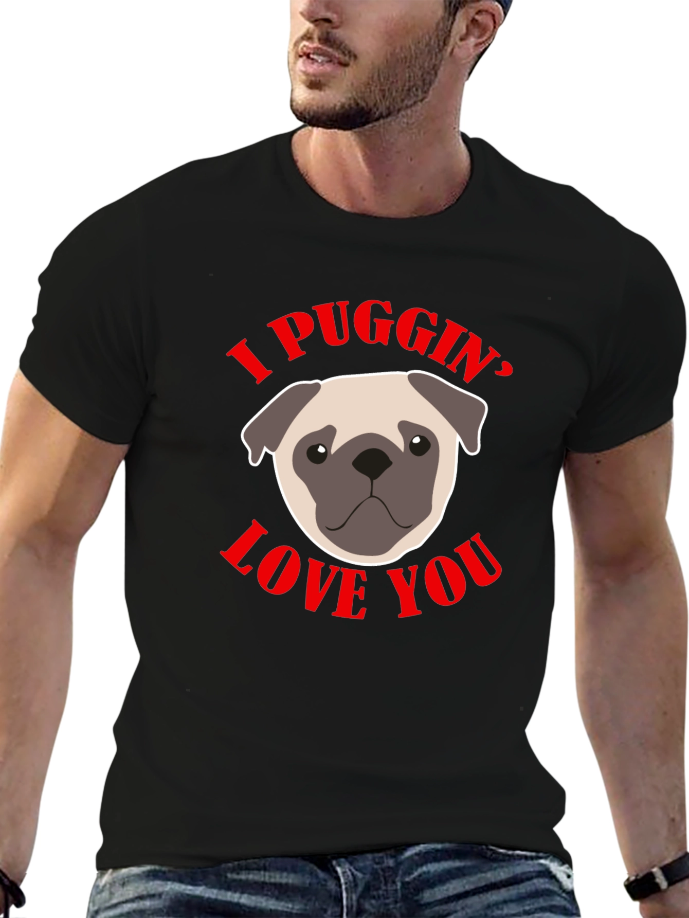 I Puggin Love You Black Graphic T-Shirt