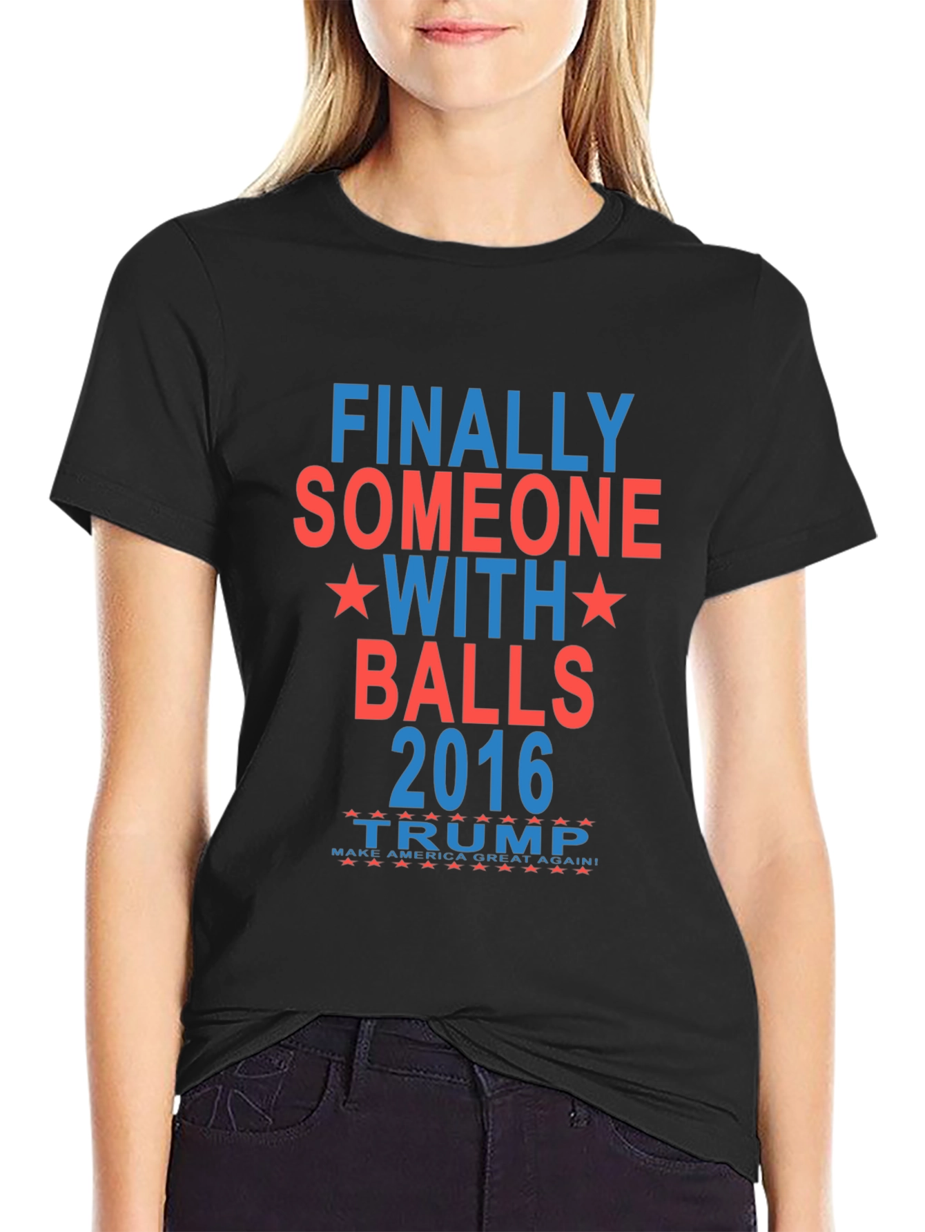 Finally Someone With Balls 2016 Trump T-Shirt