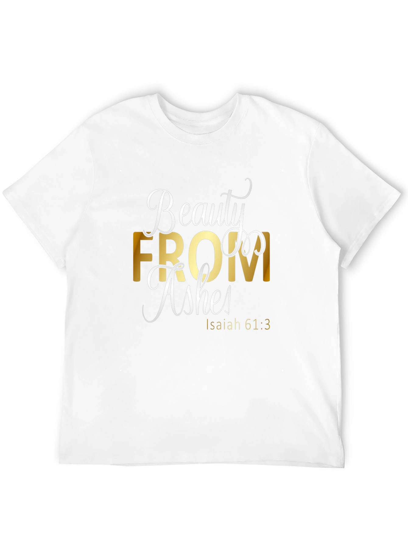 Beauty From Ashes Graphic Tee - Isaiah 61:3