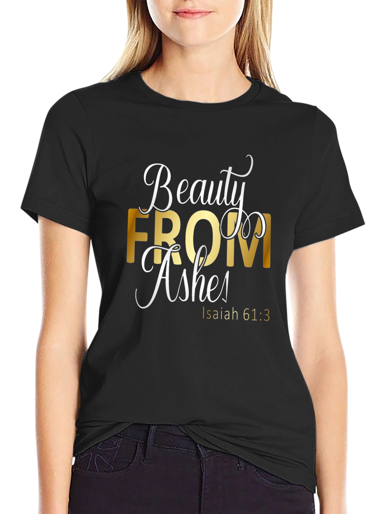 Beauty From Ashes Graphic Tee - Isaiah 61:3