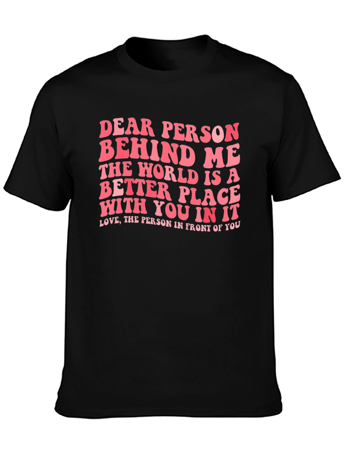 Dear Person Behind Me Graphic Tee