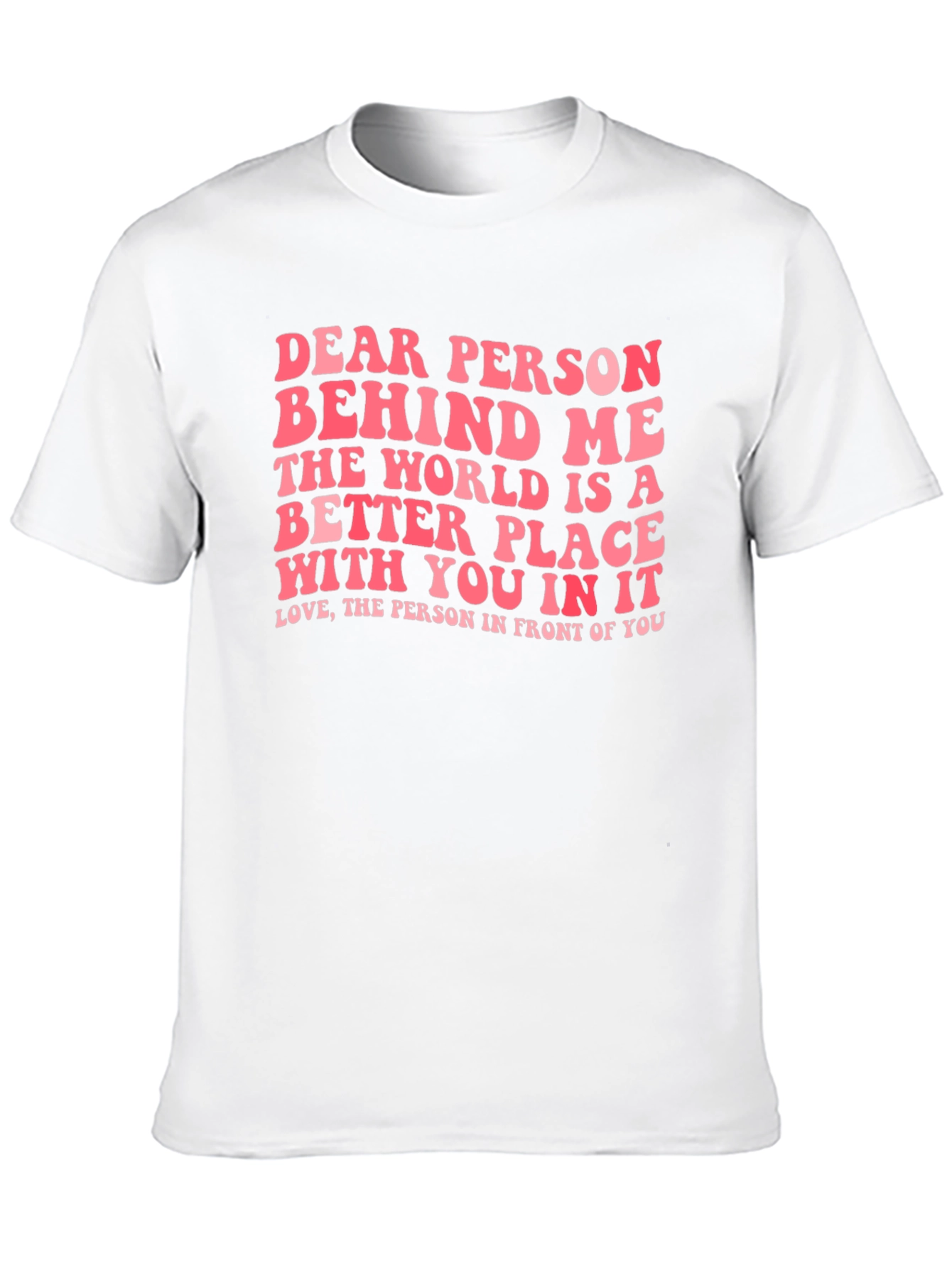 Dear Person Behind Me Graphic Tee