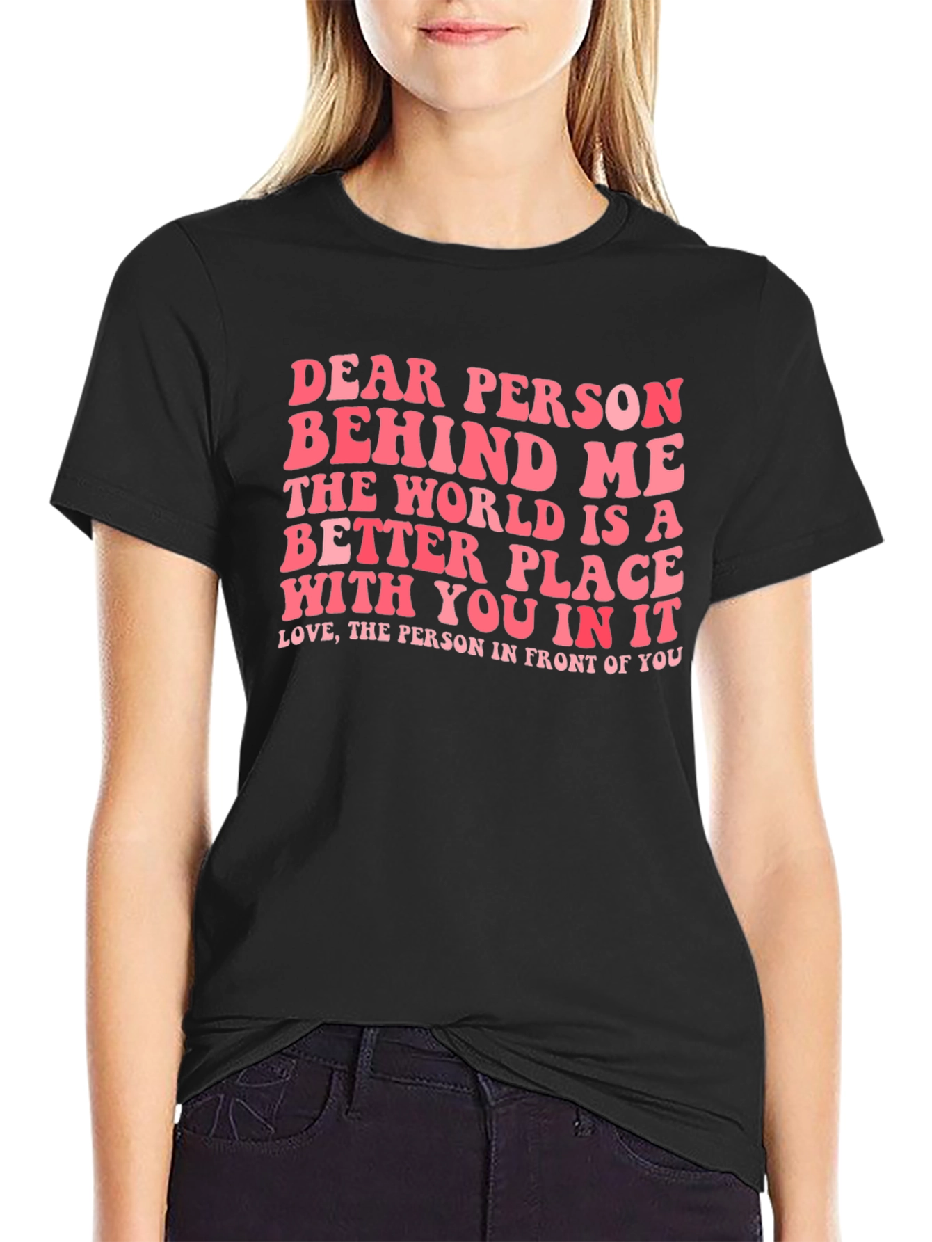 Dear Person Behind Me Graphic Tee