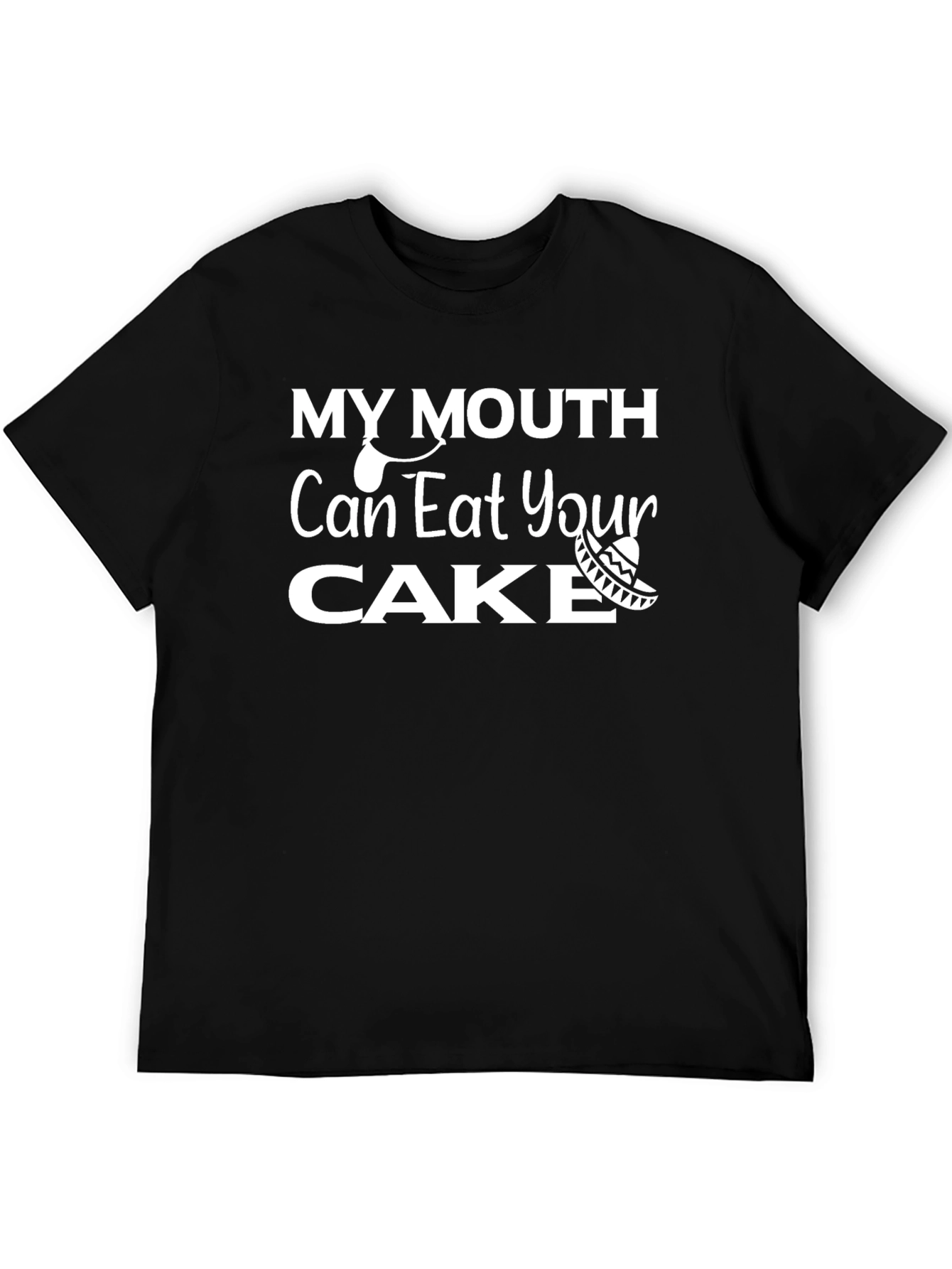 My Mouth Can Eat Your Cake Funny Graphic Tee