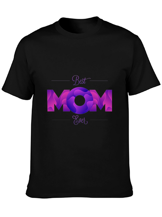 Best Mom Ever Graphic T-Shirt - Stylish Mothers Day Gift