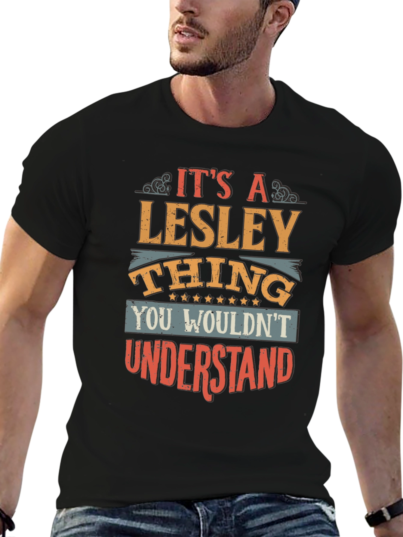 Its A Lesley Thing T-Shirt - You Wouldnt Understand