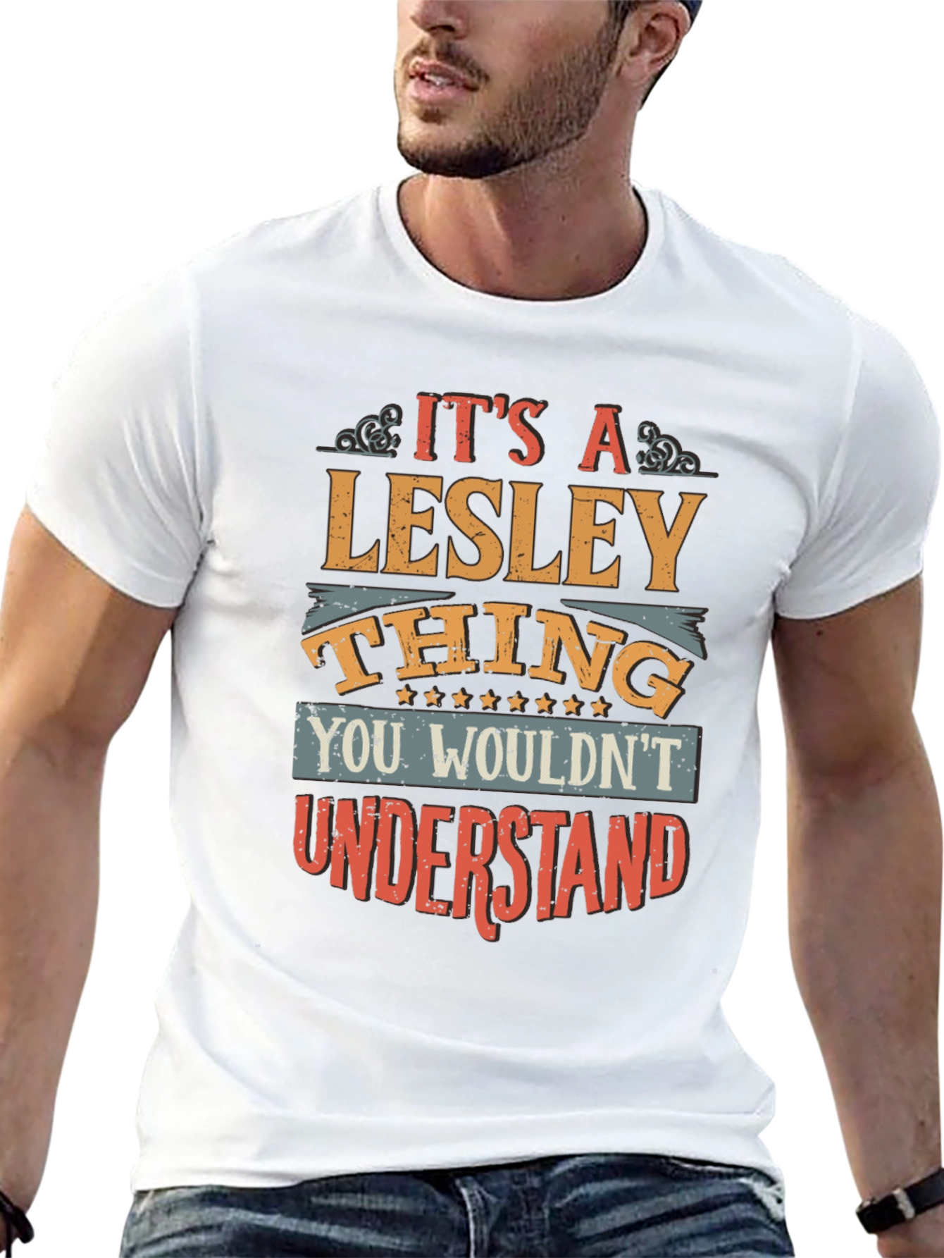 Its A Lesley Thing T-Shirt - You Wouldnt Understand