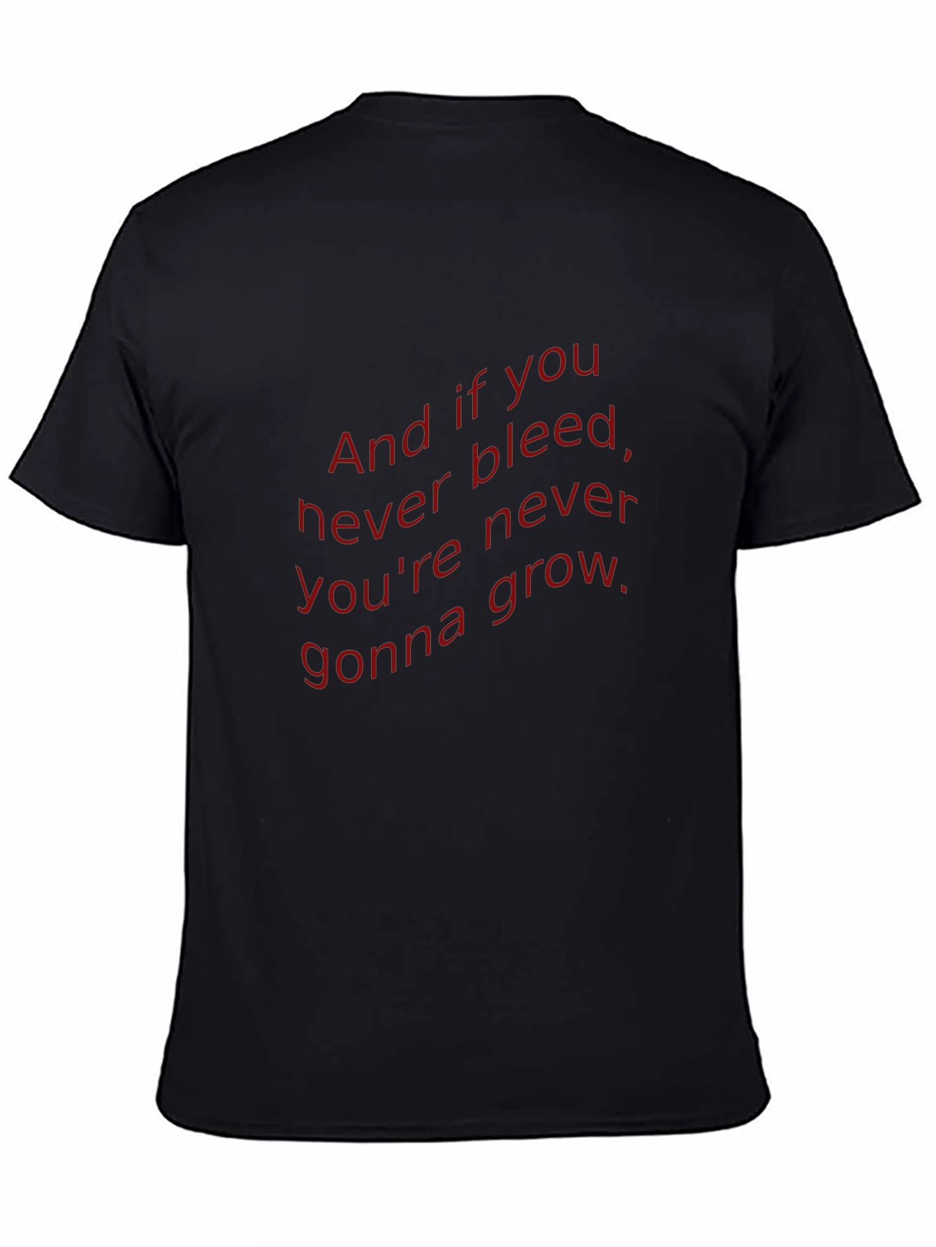 And if You Never Bleed Graphic T-Shirt