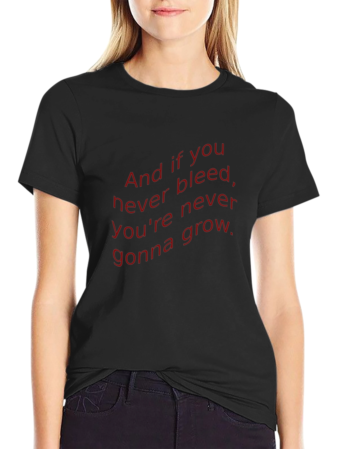 And if You Never Bleed Graphic T-Shirt