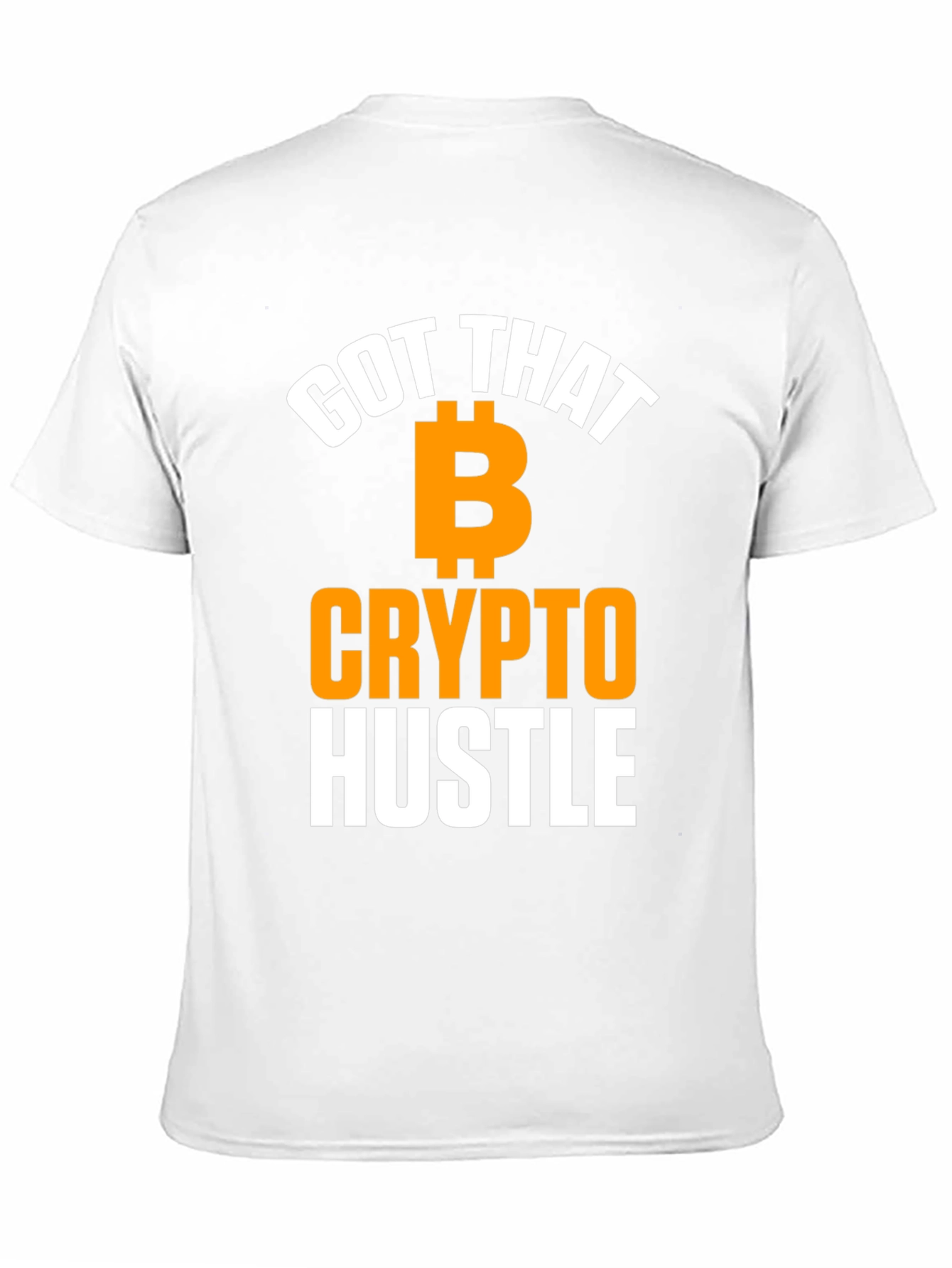 Got That Crypto Hustle T-Shirt