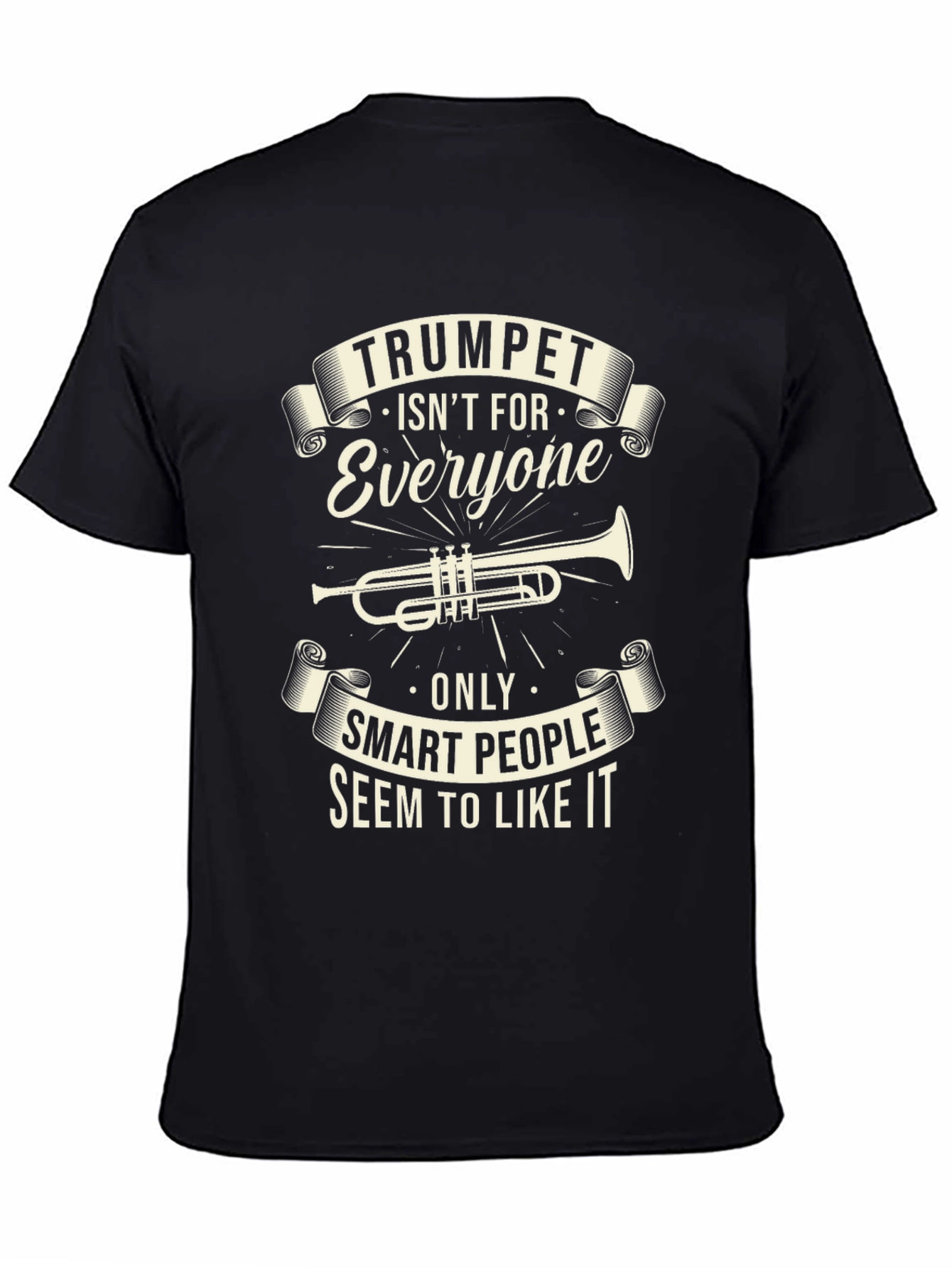 Trumpet Isnt For Everyone Black T-Shirt