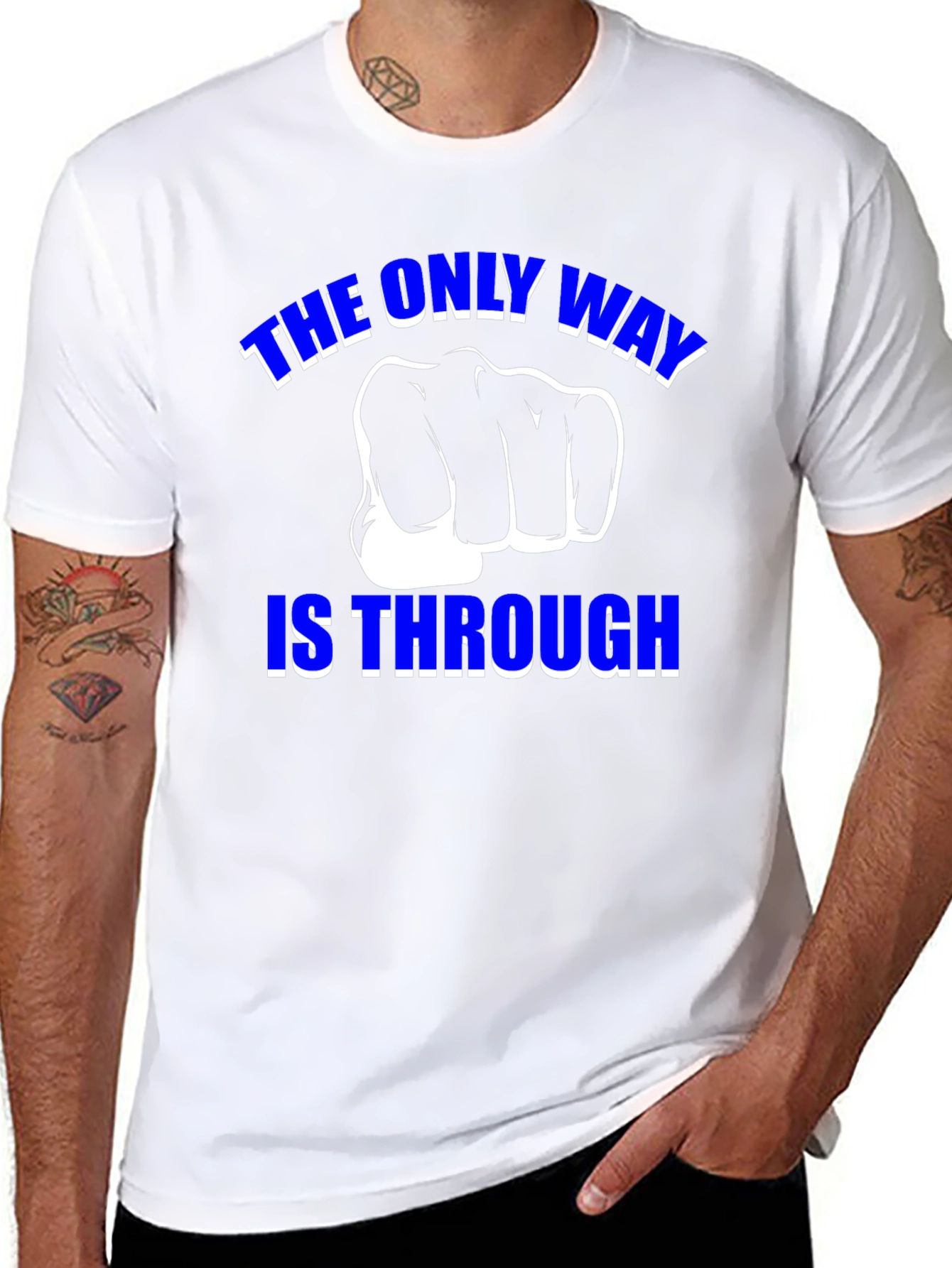 The Only Way is Through - Motivational Graphic T-Shirt