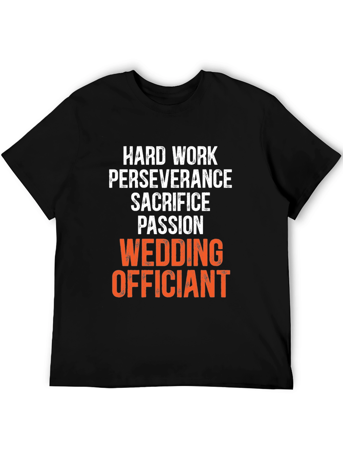 Wedding Officiant T-Shirt - Hard Work Passion