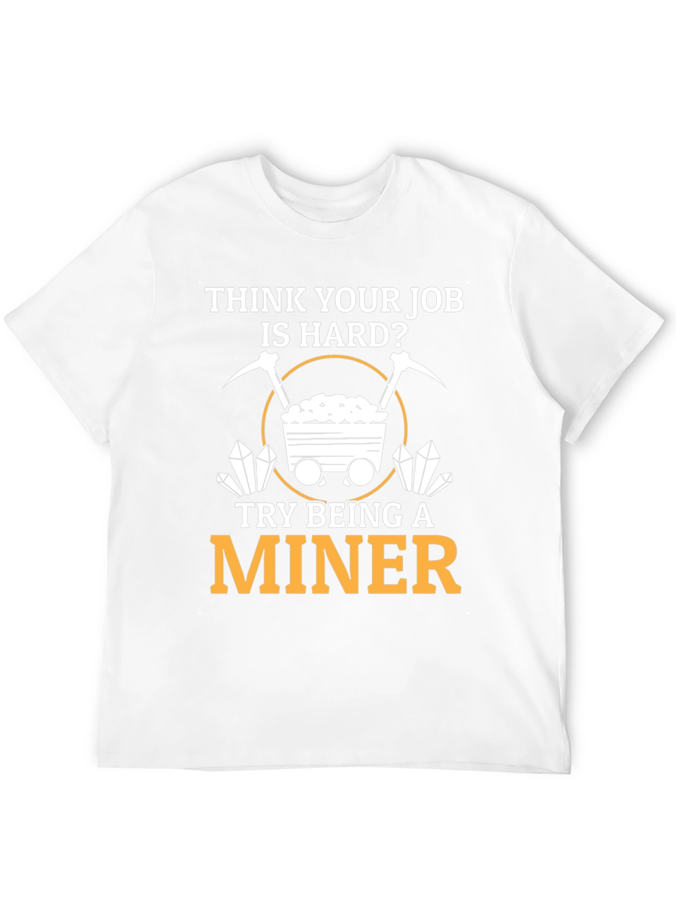 Miner T-Shirt - Hard Job Graphic Tee