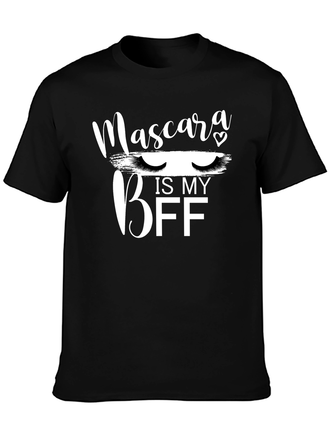 Mascara is my BFF Graphic T-Shirt