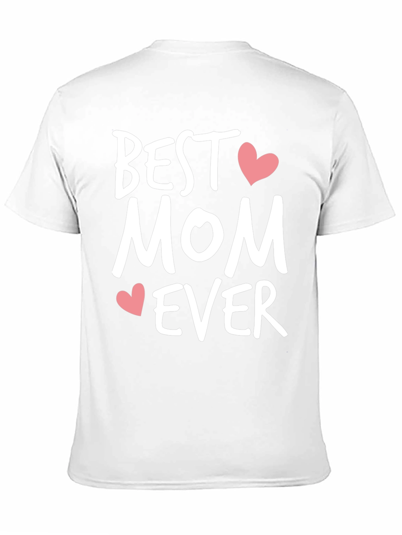 Best Mom Ever T-Shirt - Heart Accents