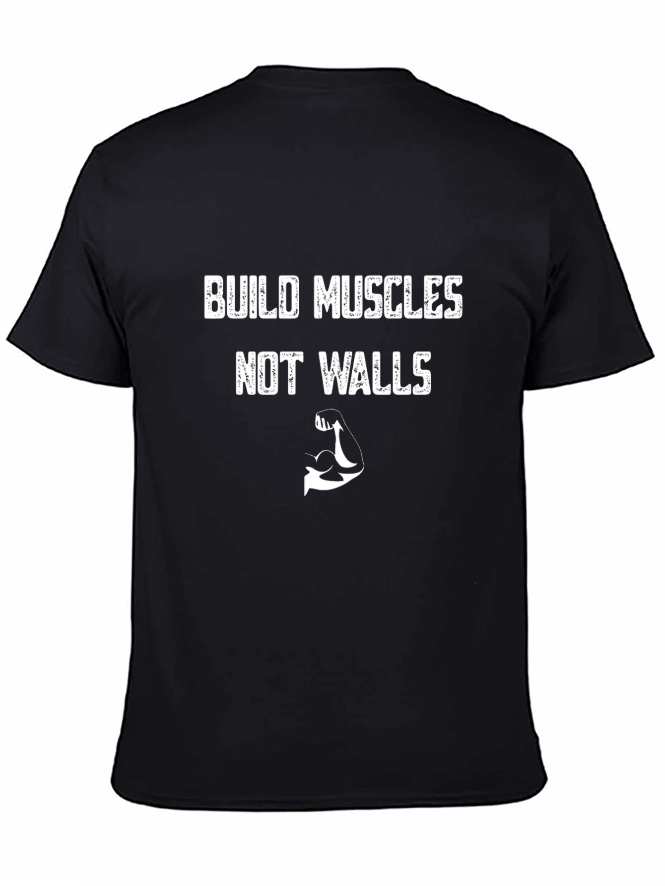 Build Muscles Not Walls Graphic Tee