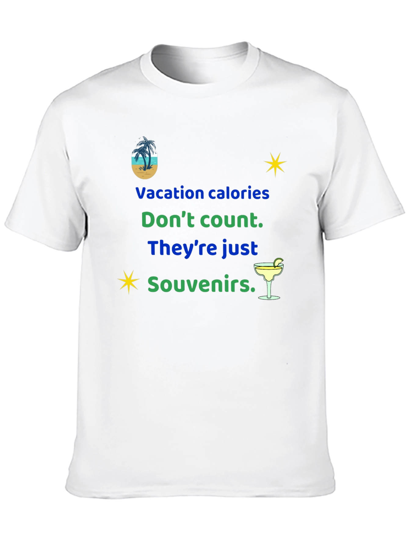 Vacation Calories Dont Count Souvenir T-Shirt