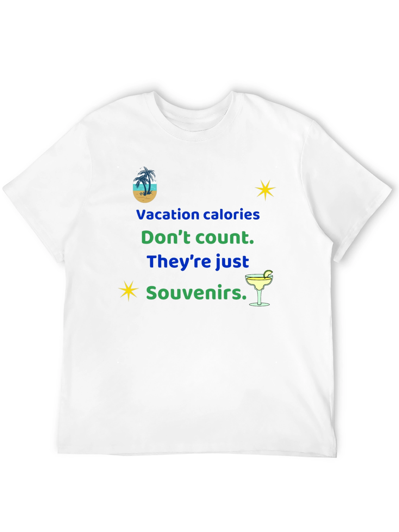 Vacation Calories Dont Count Souvenir T-Shirt