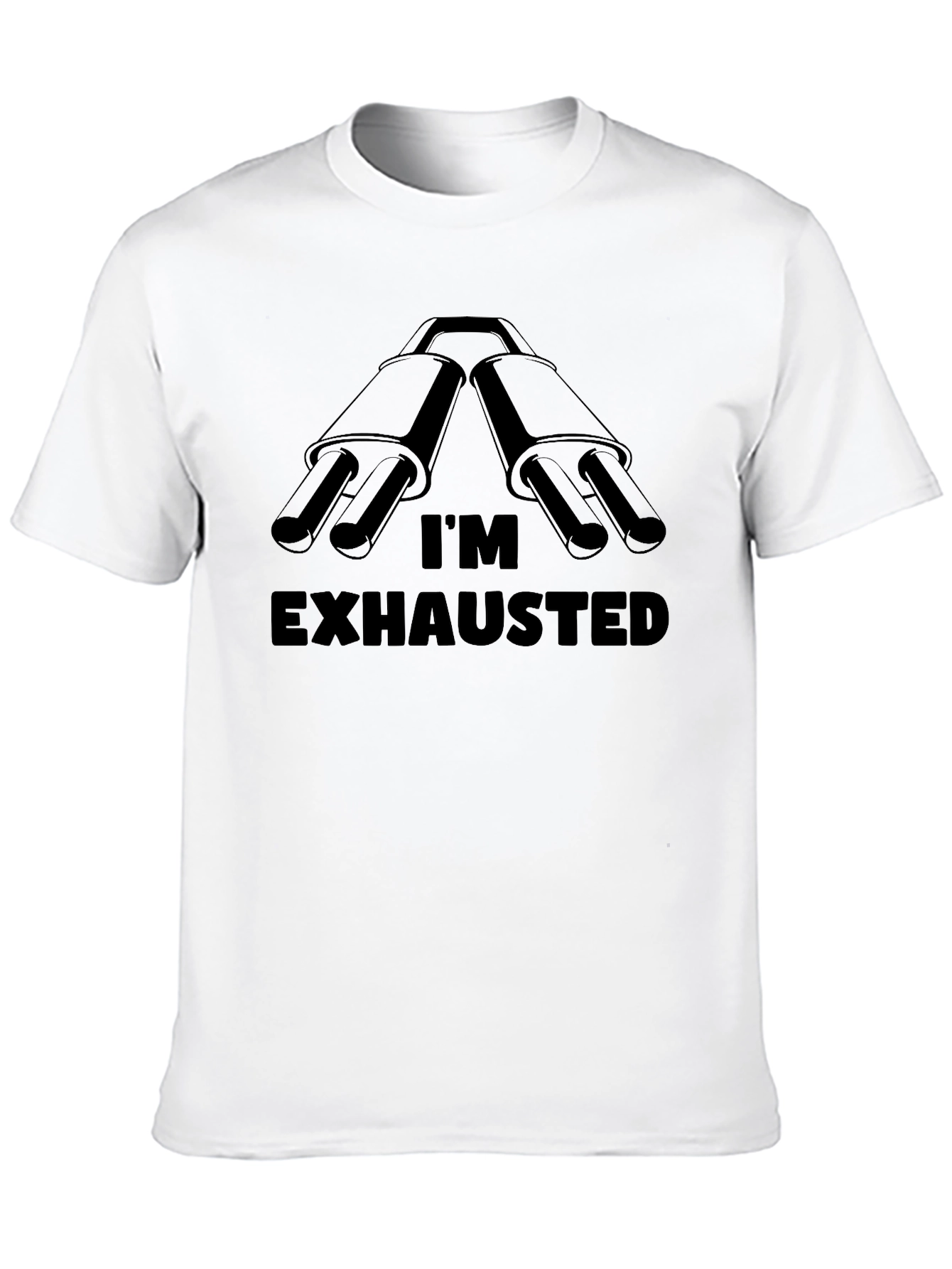 Im Exhausted T-Shirt - Funny Car Lover Tee