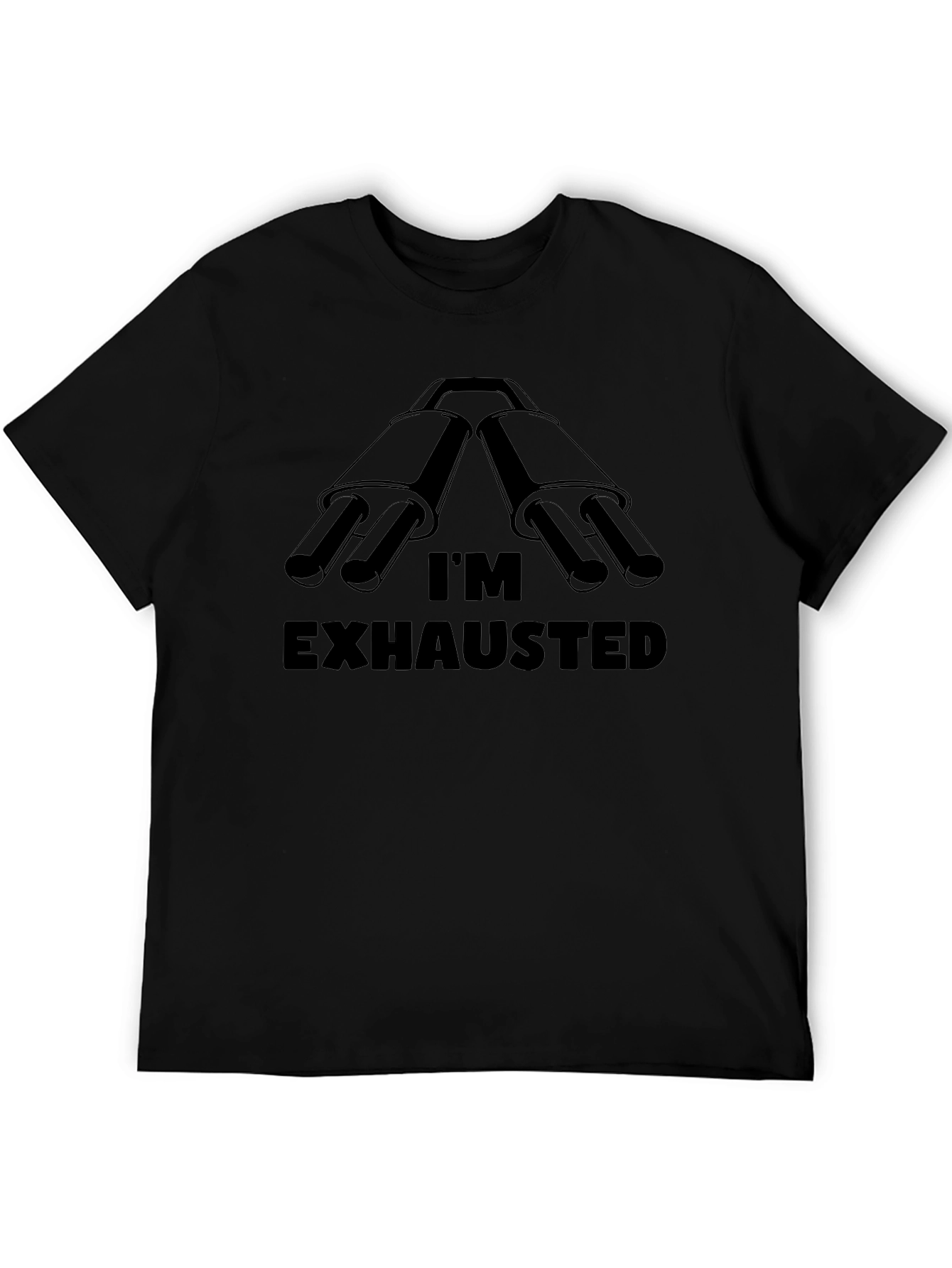 Im Exhausted T-Shirt - Funny Car Lover Tee