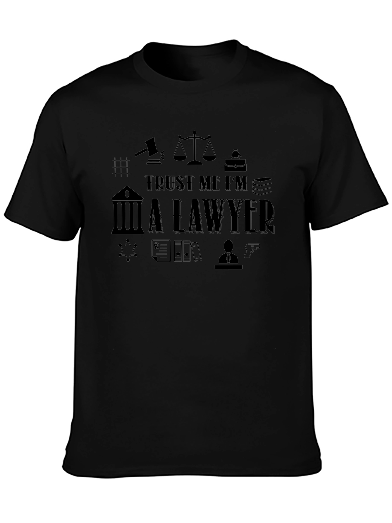 Trust Me Im A Lawyer Black T-Shirt