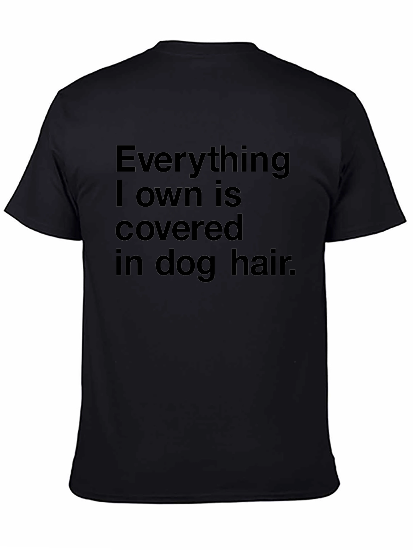 Dog Hair T-Shirt - Funny Pet Owner Tee