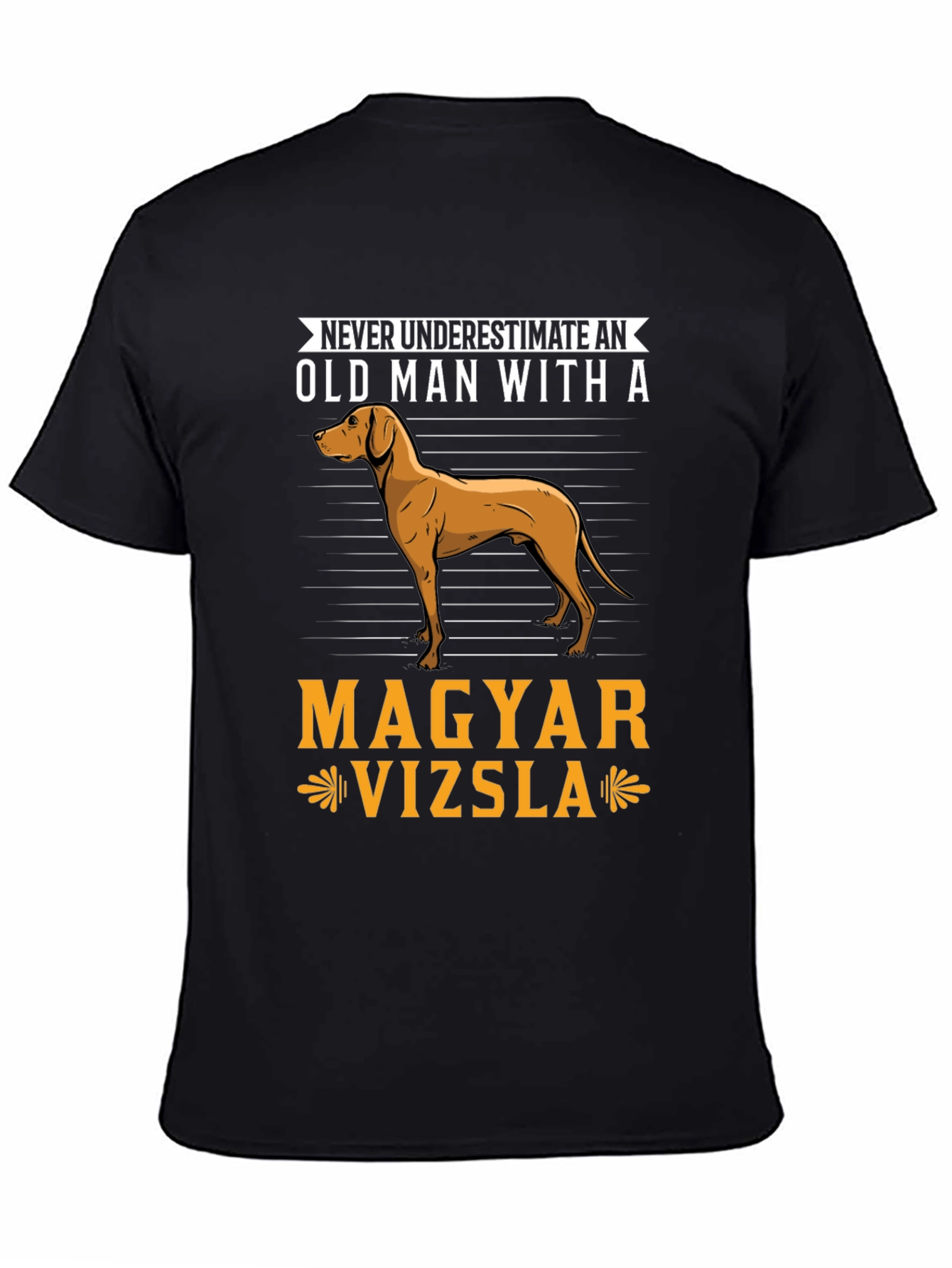 Magyar Vizsla Dog T-Shirt - Never Underestimate