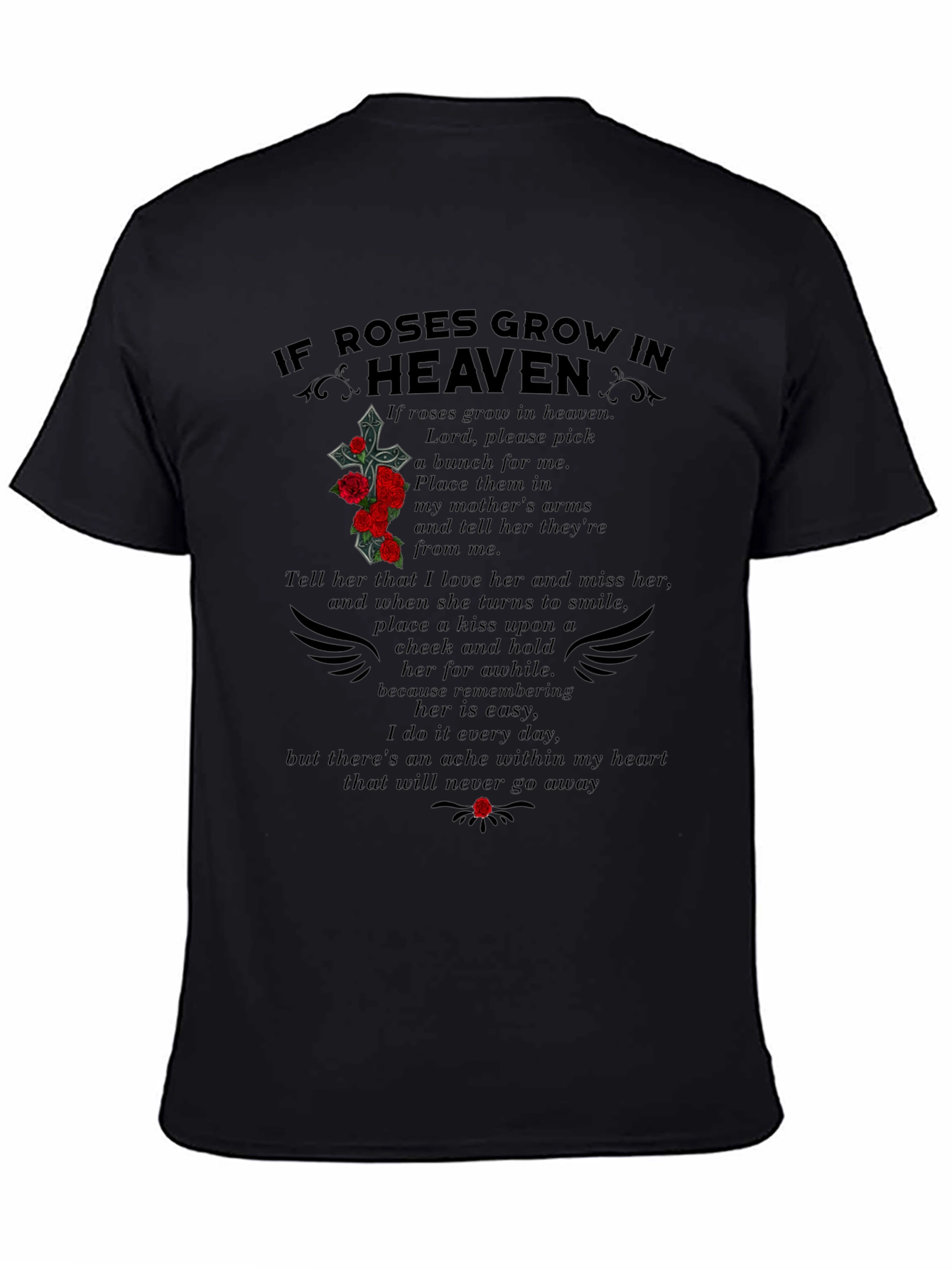 If Roses Grow In Heaven Memorial T-Shirt