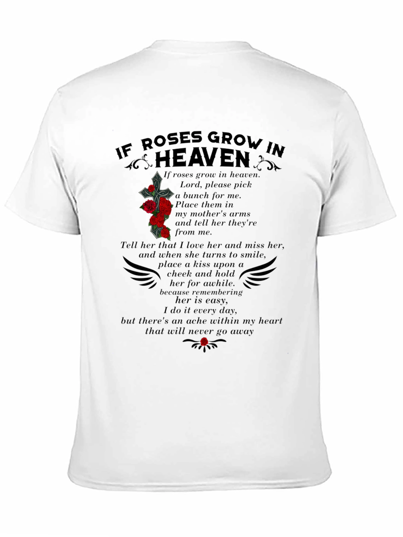 If Roses Grow In Heaven Memorial T-Shirt