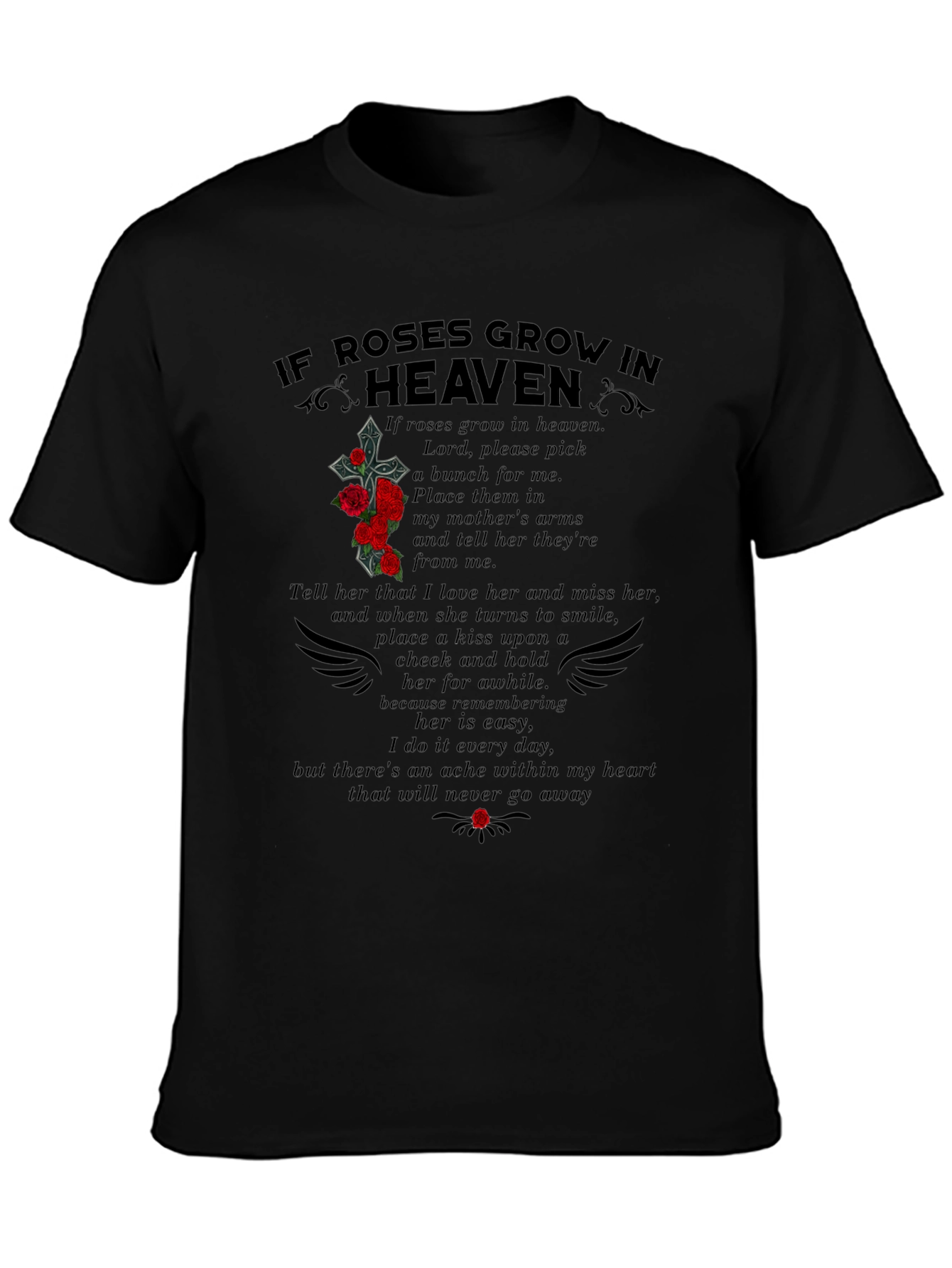 If Roses Grow In Heaven Memorial T-Shirt
