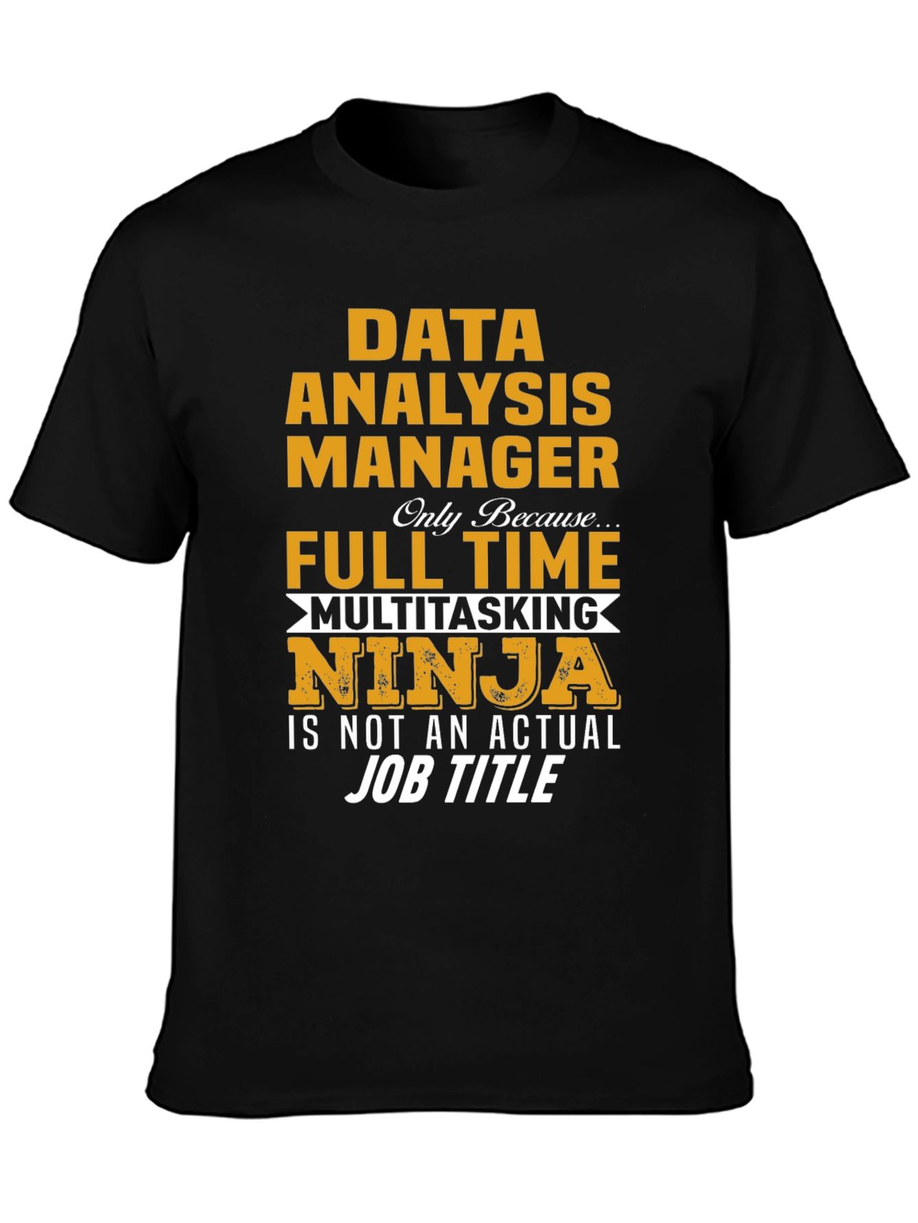 Data Analysis Manager Ninja T-Shirt
