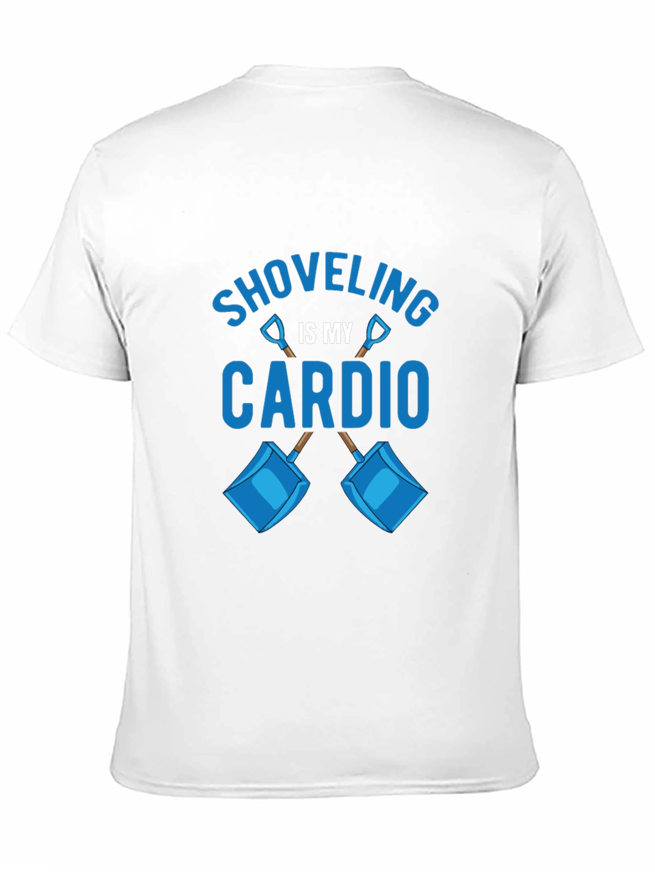 Shoveling Is My Cardio Graphic Tee