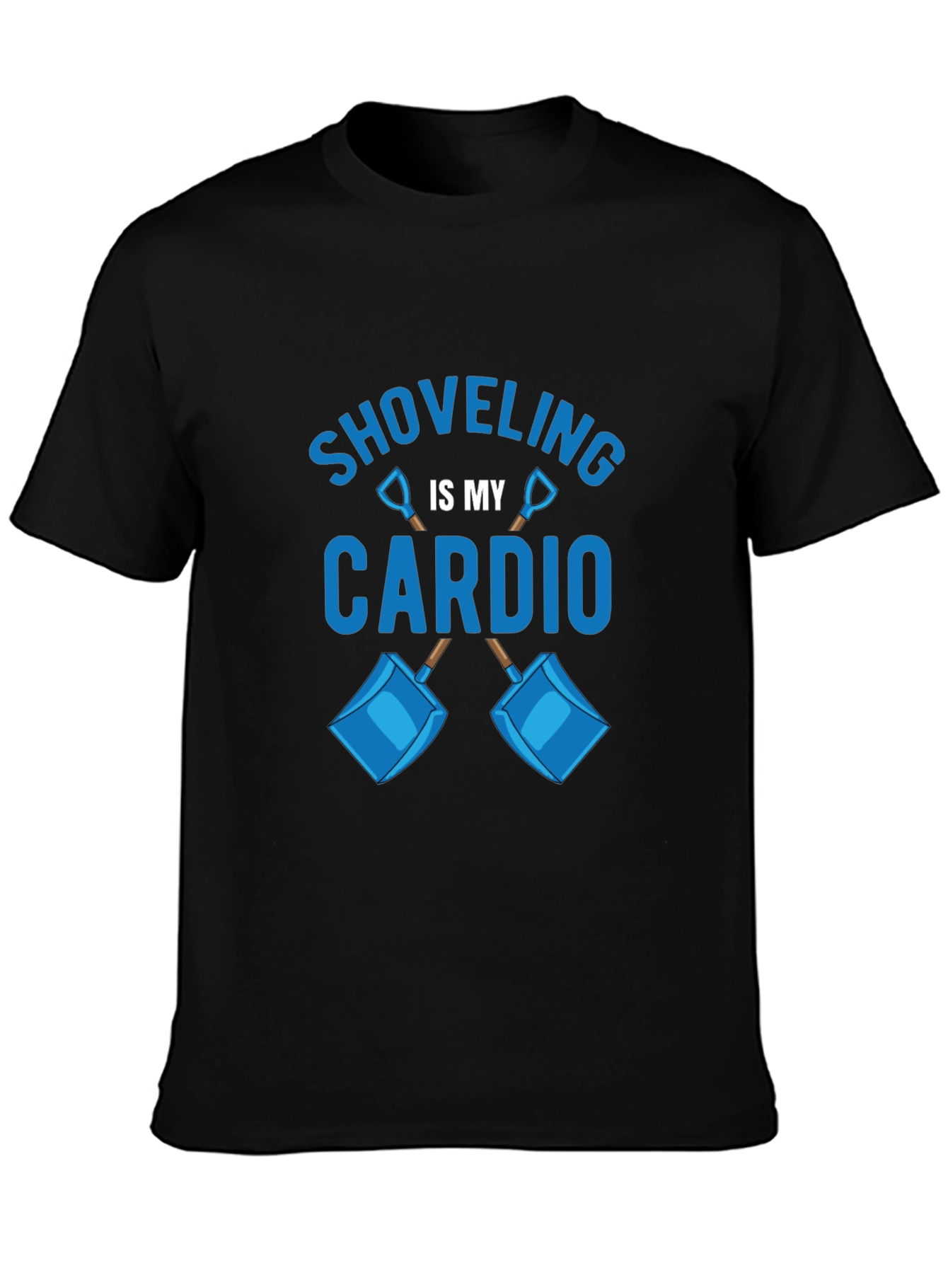 Shoveling Is My Cardio Graphic Tee