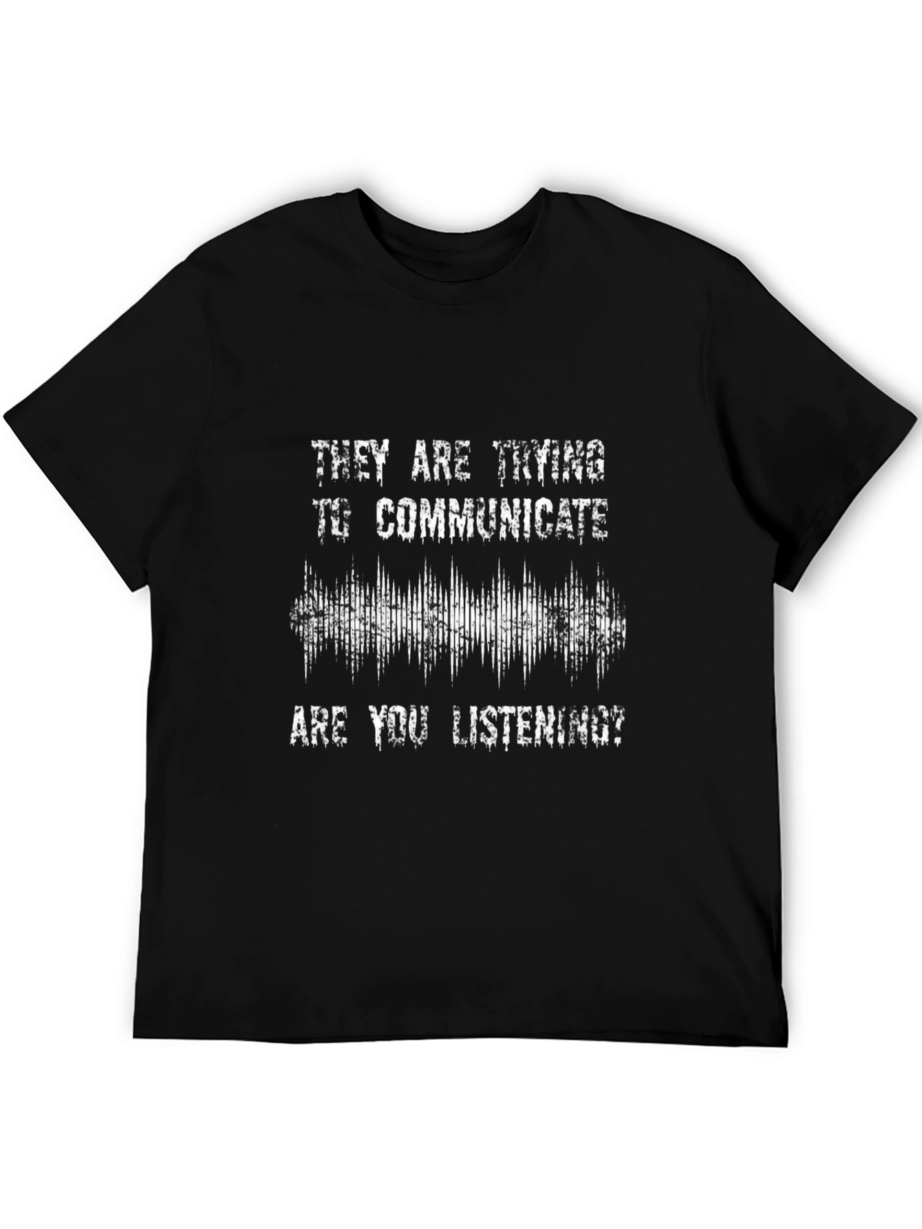 They Are Trying To Communicate T-Shirt - Unique Design